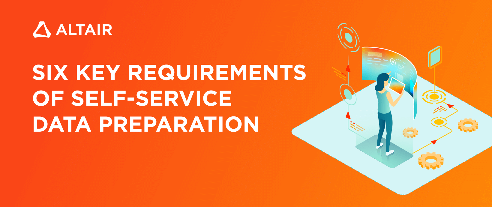 Six Key Requirements of Self-Service Data Preparation