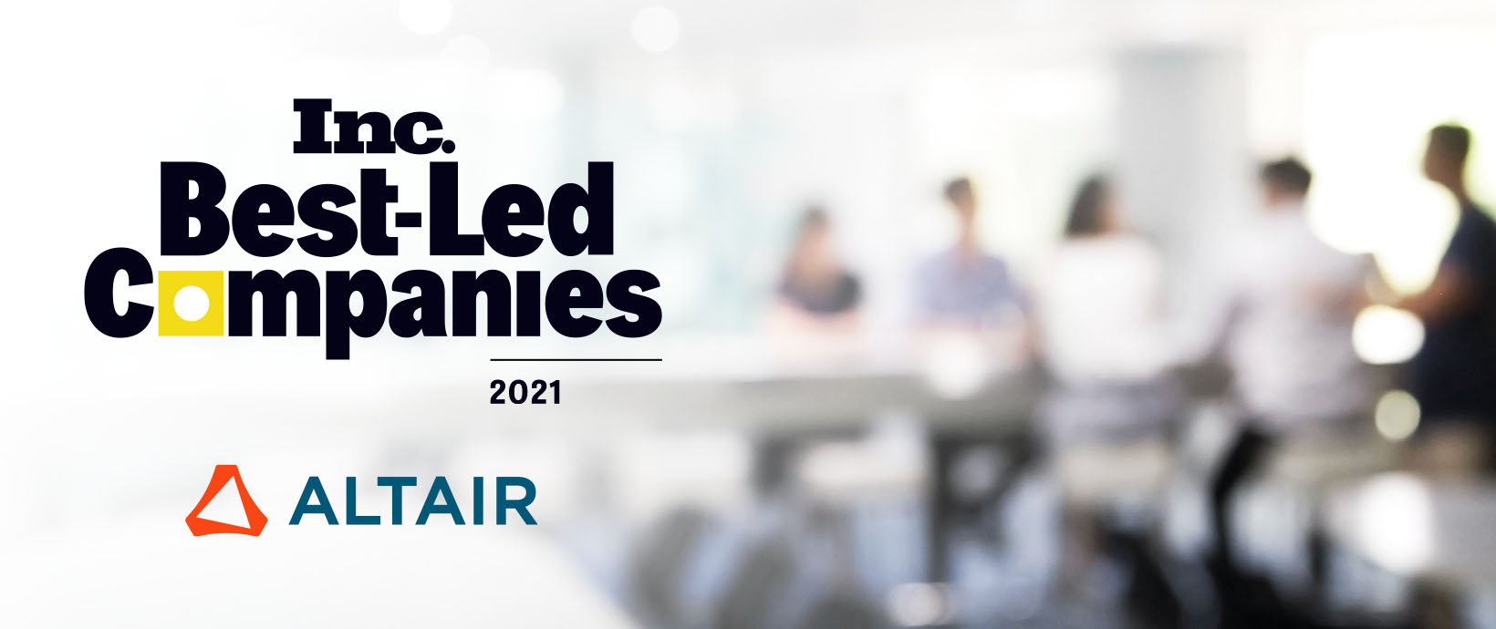 Inc. Magazine Selects Altair for 2021 Best-Led Companies List