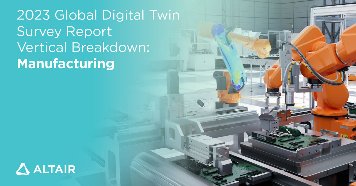 2023 Digital Twin Survey Report Vertical Breakdown: Manufacturing