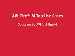 Top Use Cases: AVL FIRE M