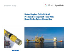 Baker Hughes Drills 60% off Product Development Time With HyperWorks-Driven Simulation