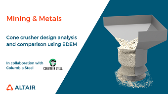 Cone Crusher Design Analysis and Comparison using EDEM