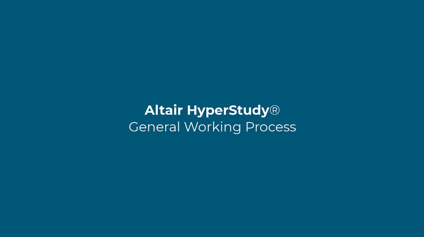 Altair HyperStudy™ - General Working Process