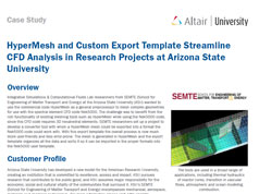 HyperMesh and Custom Export Template Streamline CFD Analysis in Research Projects at Arizona State University
