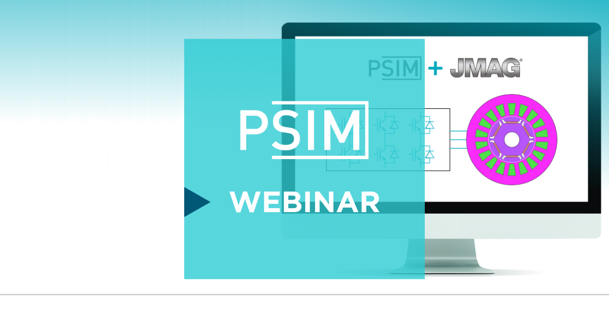 Seamless Integration of JMAG and PSIM