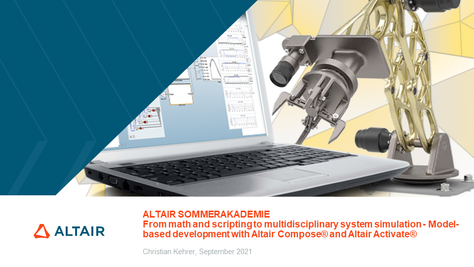 From math and scripting to multidisciplinary system simulation - Model-based development with Altair Compose® and Altair Activate®