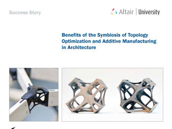 Benefits of the Symbiosis of Topology Optimization and Additive Manufacturing in Architecture